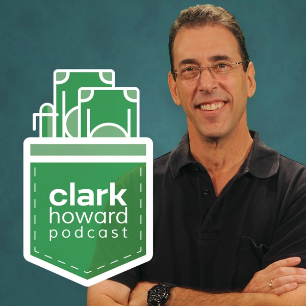 The Clark Howard Podcast The Clark Howard Podcast